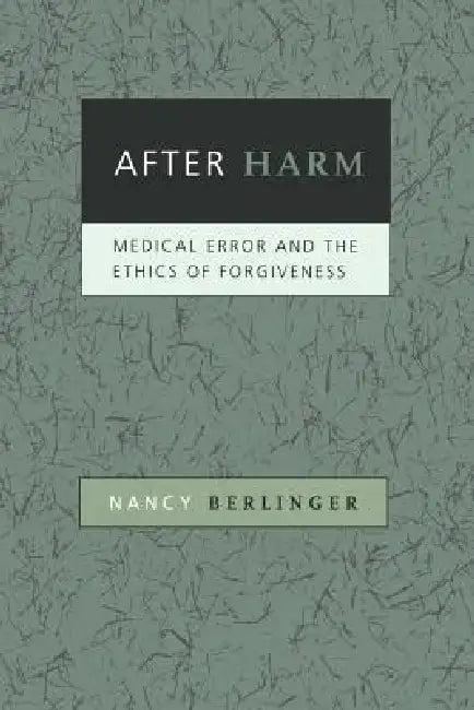 After Harm (English, Nancy Berlinger)