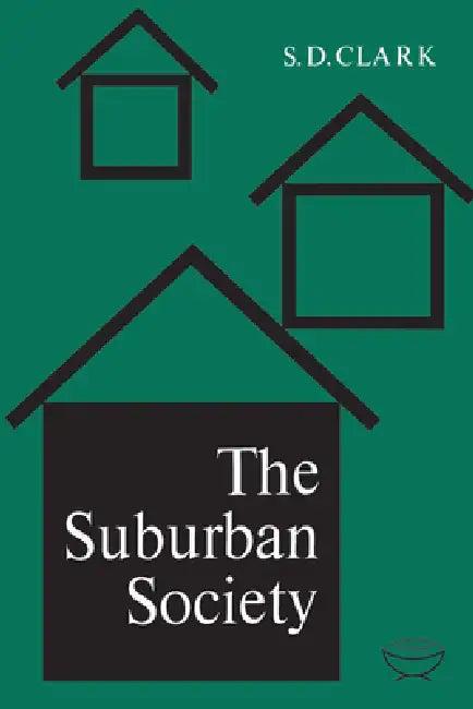 The Suburban Society (English, S. D. Clark)