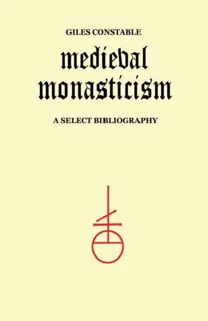 Medieval Monasticism (English, Giles Constable | John Leyerle)