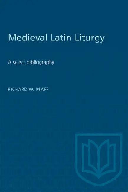 Medieval Latin Liturgy (English, Richard Pfaff)