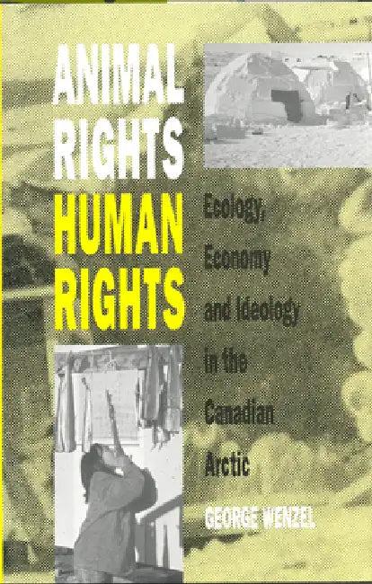 Animal Rights, Human Rights (English, George Wenzel)