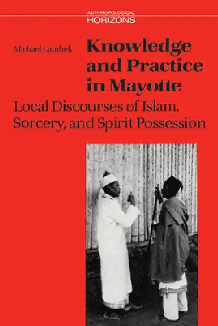 Knowledge and Practice in Mayotte (English, Michael Lambek)