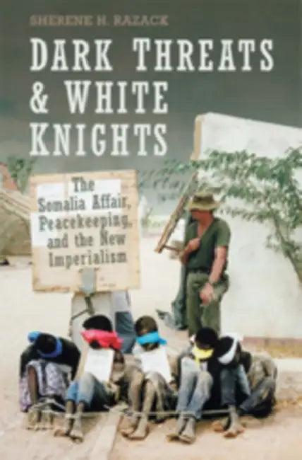 Dark Threats and White Knights (English, Sherene Razack)