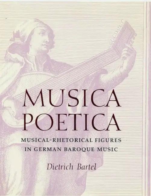 Musica Poetica (English, Dietrich Bartel)