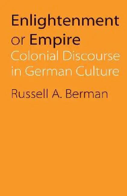 Enlightenment or Empire (English, Russell a. Berman)
