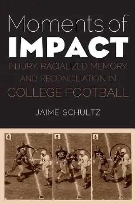 Moments of Impact (English, Jaime Schultz)