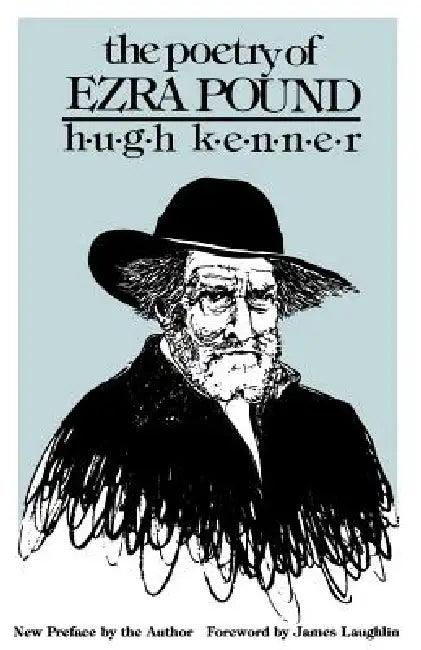 The Poetry of Ezra Pound (English, Hugh Kenner | Hugh Kenner | James Laughlin)