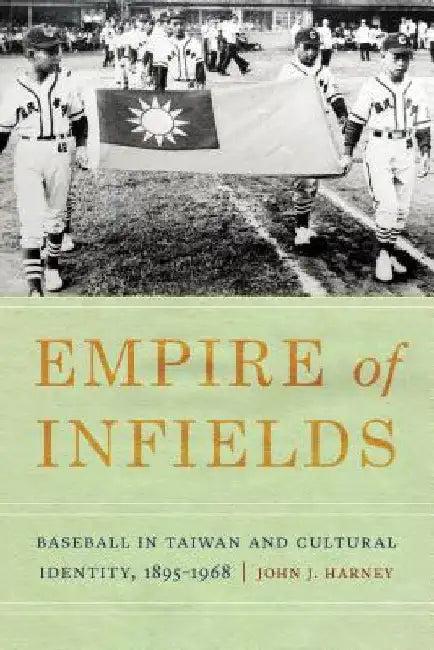 Empire of Infields (English, John J. Harney)