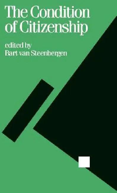 The Condition of Citizenship (English, Bart Van Steenbergen)