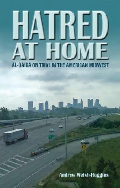 Hatred at Home (English, Andrew Welsh-Huggins)