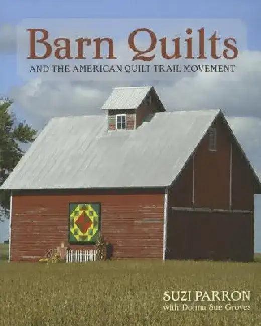Barn Quilts and the American Quilt Trail Movement (English, Suzi Parron | Donna Sue Groves)