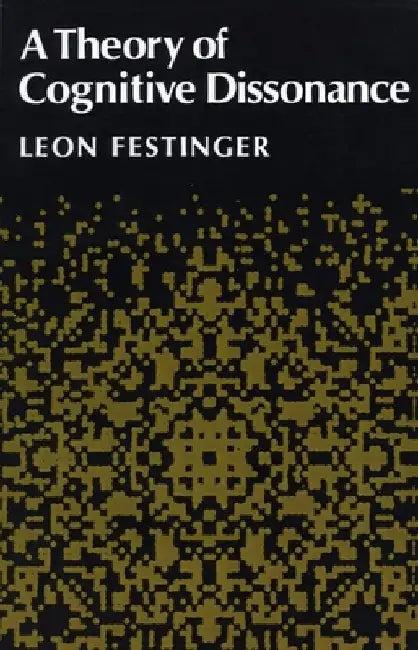 A Theory of Cognitive Dissonance (English, Leon Festinger)