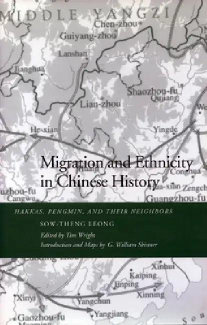 Migration and Ethnicity in Chinese History (English, Sow-Theng Leong | Tim Wright | G. William Skinner)