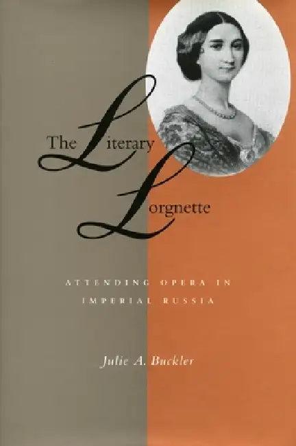The Literary Lorgnette (English, Julie A. Buckler)