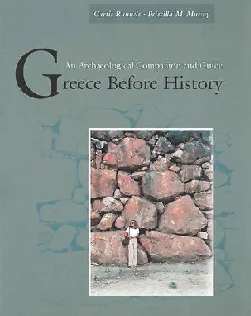 Greece Before History (English, Curtis Runnels | Priscilla M. Murray)