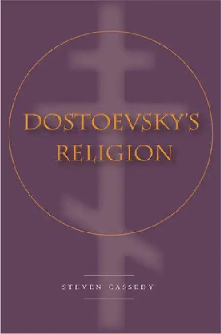 Dostoevsky's Religion (English, Steven Cassedy)