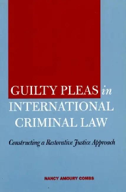 Guilty Pleas in International Criminal Law (English, Nancy Amoury Combs)