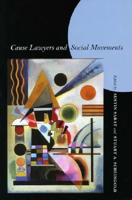 Cause Lawyers and Social Movements (English, Austin Sarat | Stuart a. Scheingold)