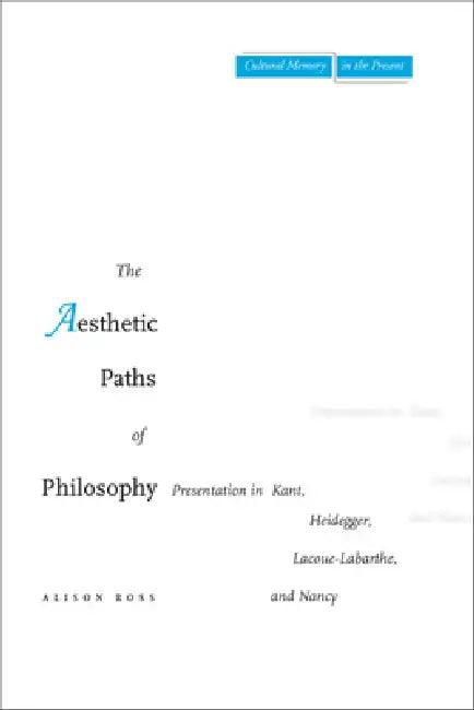 The Aesthetic Paths of Philosophy (English, Alison Ross)