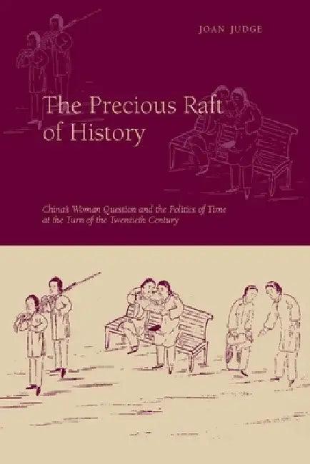 The Precious Raft of History (English, Joan Judge)