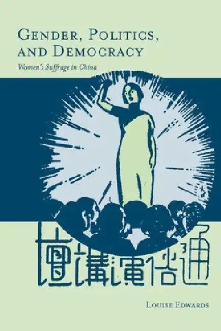 Gender, Politics, and Democracy (English, Louise Edwards)