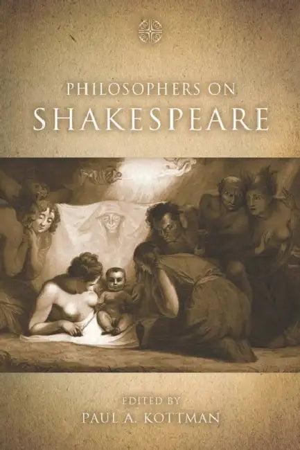 Philosophers on Shakespeare (English, Paul A. Kottman)