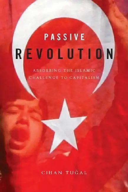 Passive Revolution (English, Cihan Tuğal)