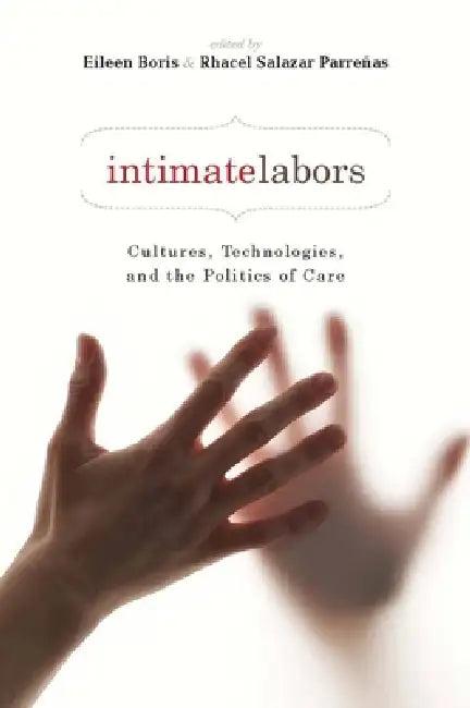 Intimate Labors (English, Rhacel Salazar Parreñas | Eileen Boris)