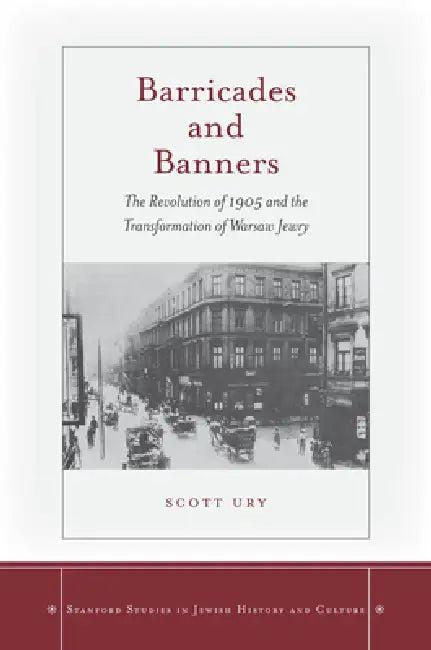 Barricades and Banners (English, Scott Ury)