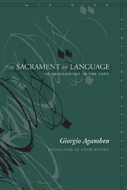 The Sacrament of Language (English, Giorgio Agamben | Adam Kotsko)