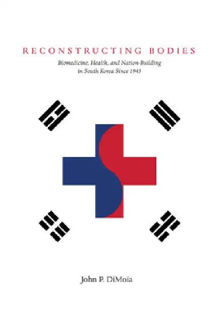 Reconstructing Bodies (English, John Dimoia)