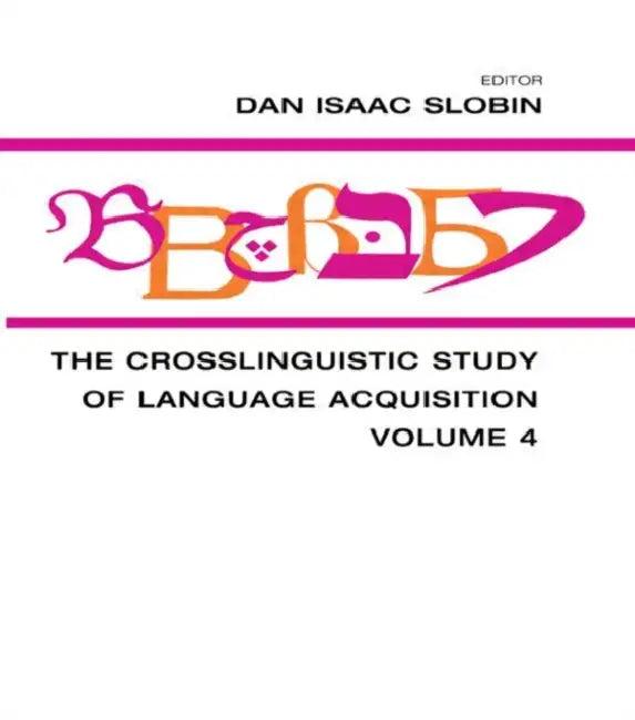 The Crosslinguistic Study of Language Acquisition (English, Dan Isaac Slobin)