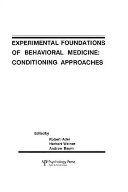 Experimental Foundations of Behavioral Medicines (English, Robert Ader)