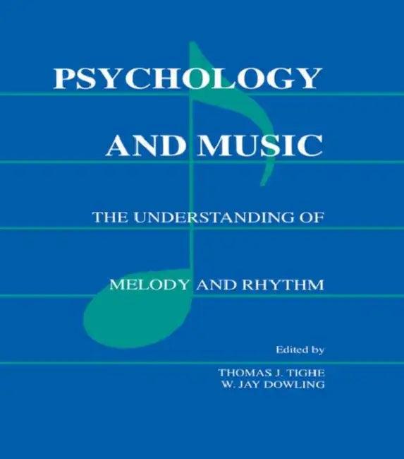 Psychology and Music (English, W. Jay Dowling)