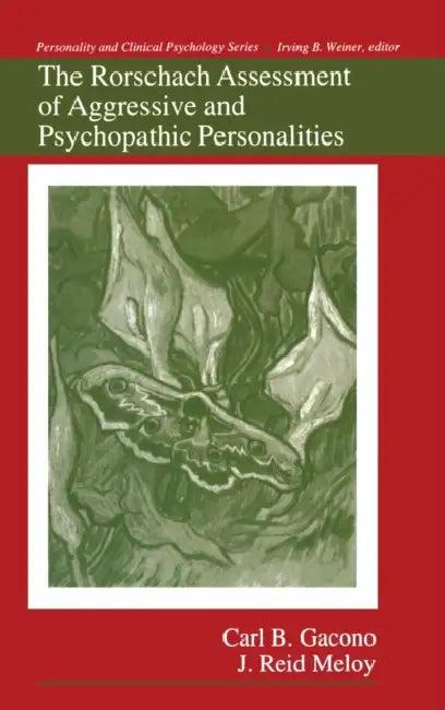 The Rorschach Assessment of Aggressive and Psychopathic Personalities (English, Carl B. Gacono | J. Reid Meloy)