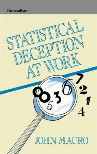 Statistical Deception at Work (English, John Mauro)