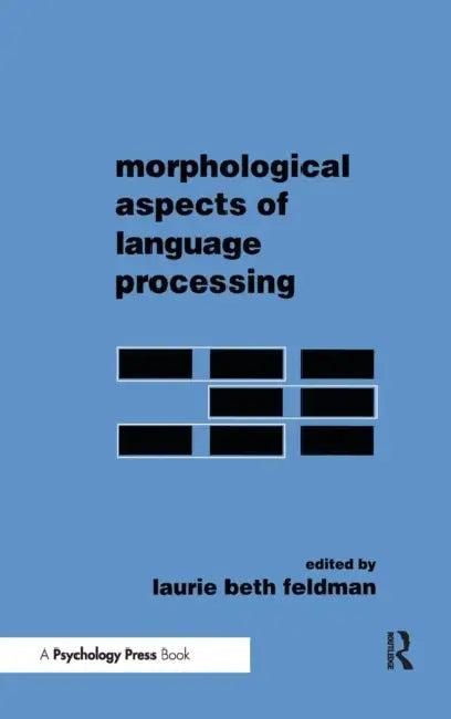 Morphological Aspects of Language Processing (English, Laurie Beth Feldman)
