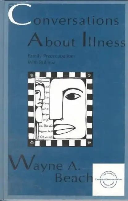 Conversations About Illness (English, Wayne A. Beach)