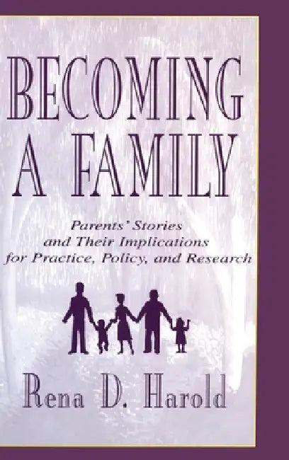 Becoming A Family (English, Rena D. Harold | Patricia Stow Bolea | Lisa G. Colarossi)