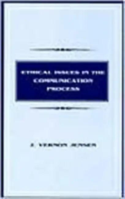 Ethical Issues in the Communication Process (English, J. Vernon Jensen)