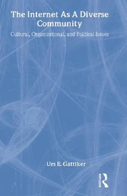 The Internet As A Diverse Community (English, Urs E. Gattiker)