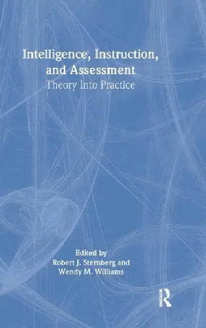 Intelligence, Instruction, and Assessment (English, Robert J. Sternberg | Wendy M. Williams)