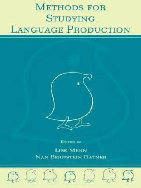 Methods for Studying Language Production (English, Lise Menn | Nan Bernstein Ratner)