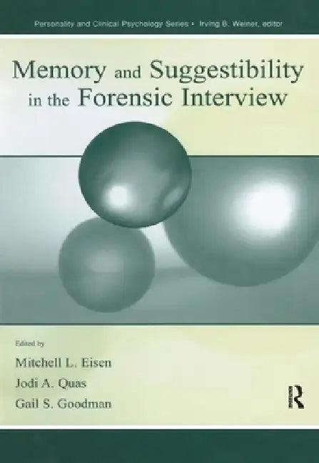 Memory and Suggestibility in the Forensic Interview (English, Mitchell L. Eisen | Jodi A. Quas | Gail S. Goodman)