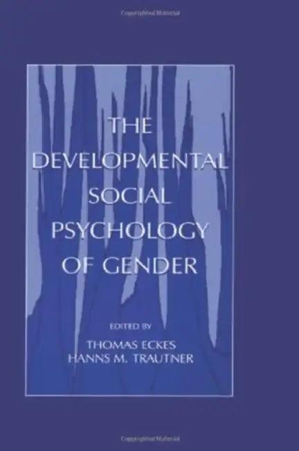 The Developmental Social Psychology of Gender (English, Thomas Eckes | Hanns M. Trautner)