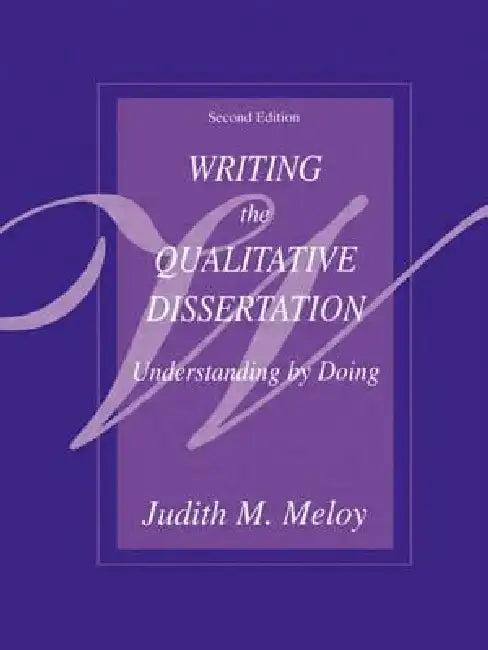 Writing the Qualitative Dissertation (English, Meloy Judith M.)