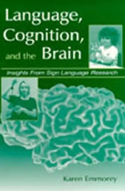 Language, Cognition, and the Brain (English, Karen Emmorey)