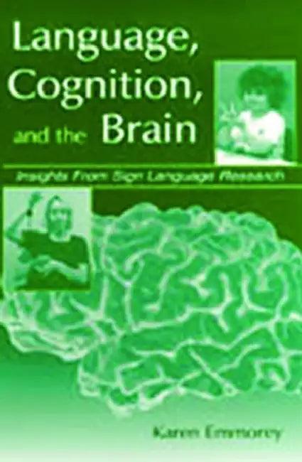 Language, Cognition, and the Brain (English, Karen Emmorey)