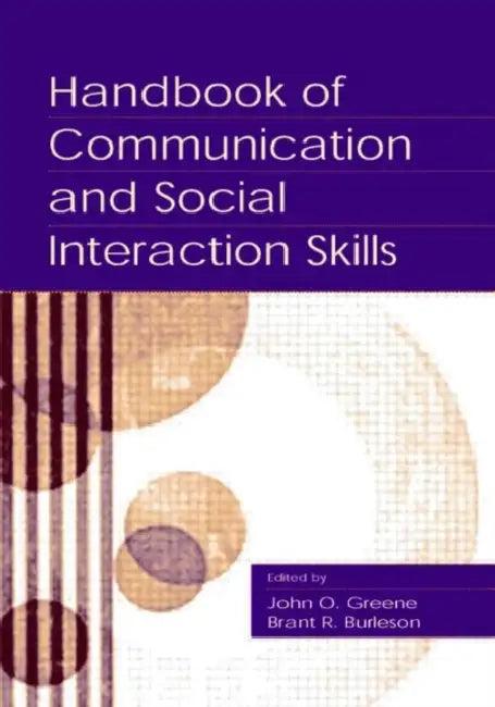 Handbook of Communication and Social Interaction Skills (English, John O. Greene)