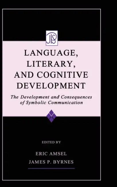 Language, Literacy, and Cognitive Development (English, Eric Amsel | James P. Byrnes)
